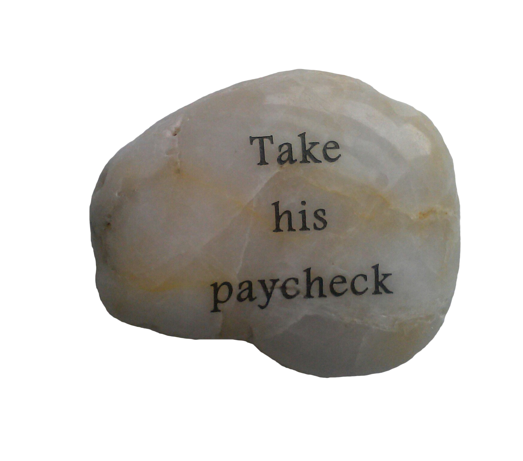 Take his paycheck - Click Image to Close